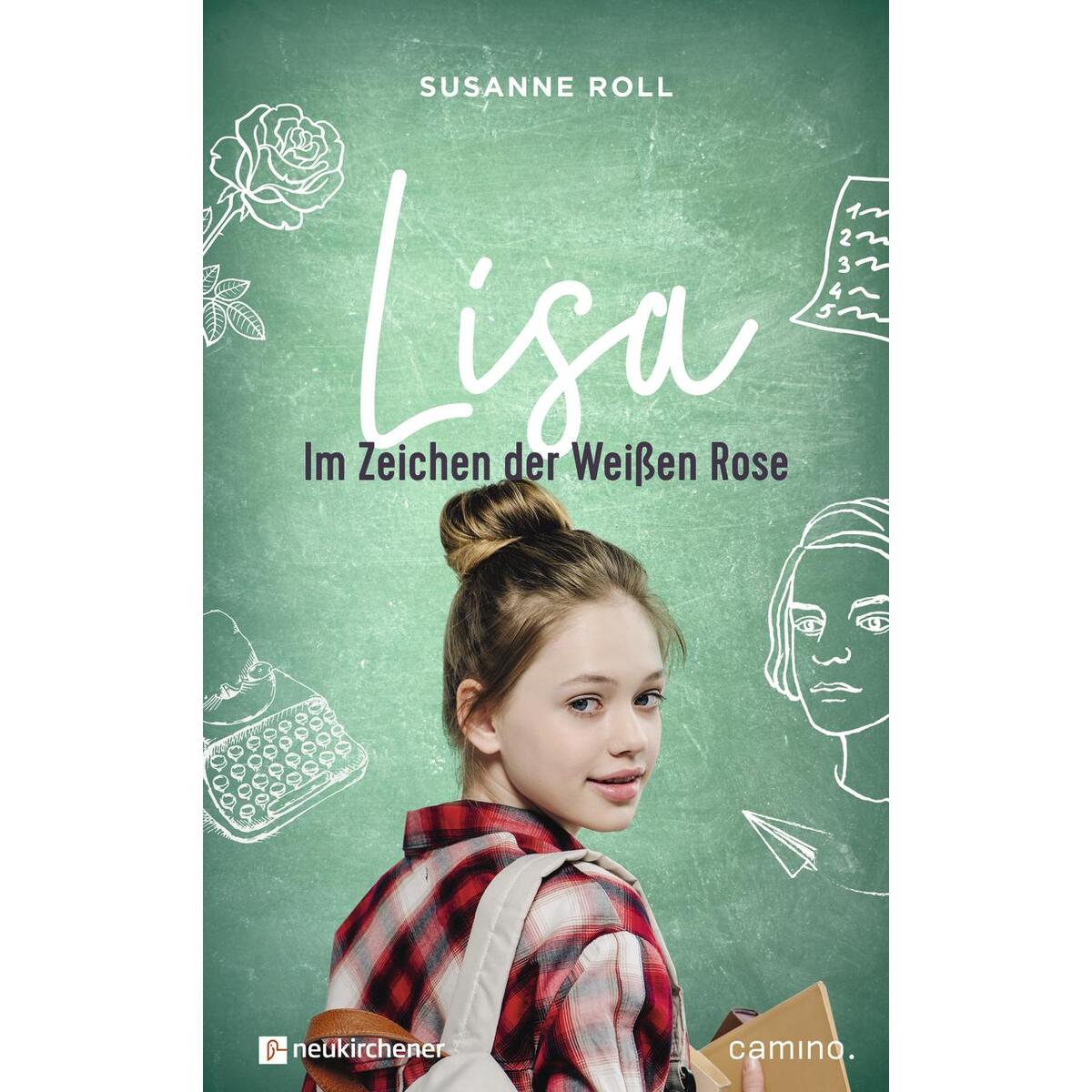 Lisa - Im Zeichen der Weißen Rose von Neukirchener Verlag