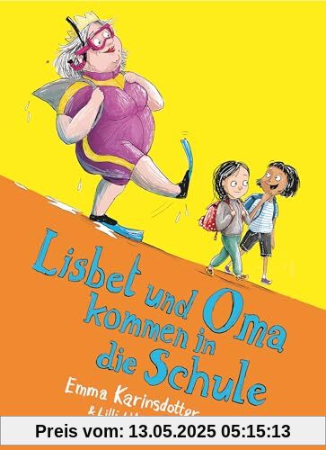 Lisbet und Oma kommen in die Schule (Lisbet-und-Oma-Reihe, Band 2)
