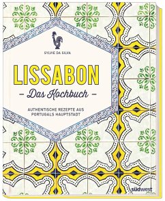 Lissabon - Das Kochbuch von Südwest