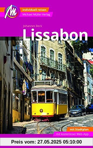 Lissabon Reiseführer Michael Müller Verlag: Individuell reisen mit vielen praktischen Tipps inkl. Web-App (MM-City)