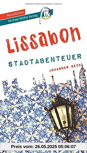 Lissabon - Stadtabenteuer Reiseführer Michael Müller Verlag (MM-Stadtabenteuer)