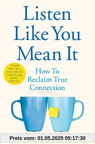 Listen Like You Mean It: How to Reclaim True Connection