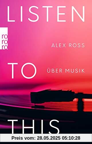 Listen To This: Über Musik Listen To This: Über Musik