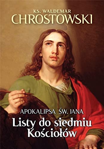 Listy do siedmiu Kościołów: Apokalipsa Św. Jana