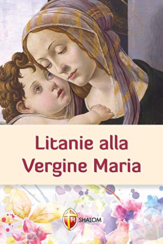Litanie alla Vergine Maria (La Madre di Dio)