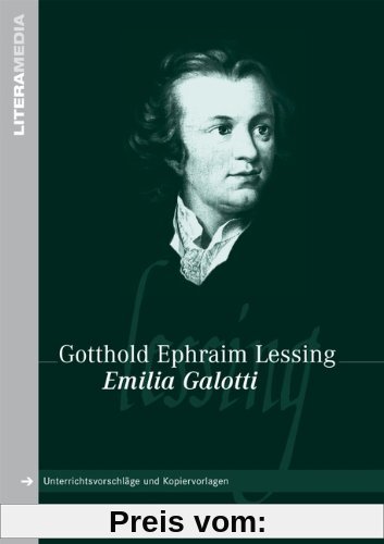 LiteraMedia: Emilia Galotti: Handreichungen für den Unterricht. Unterrichtsvorschläge und Kopiervorlagen