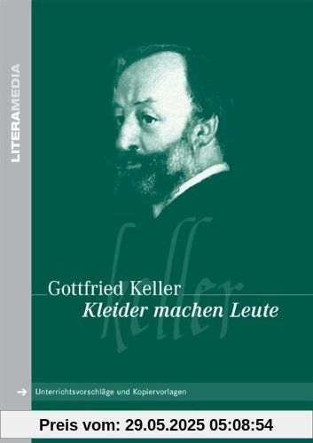 LiteraMedia: Kleider machen Leute: Handreichungen für den Unterricht. Unterrichtsvorschläge und Kopiervorlagen LiteraMedia: Kleider machen Leute: Handreichungen für den Unterricht. Unterrichtsvorschläge und Kopiervorlagen