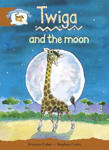 Literacy Edition Storyworlds Stage 7, Animal World, Twiga and the Moon