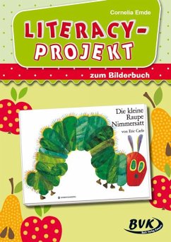 Literacy-Projekt zum Bilderbuch Die kleine Raupe Nimmersatt von BVK Buch Verlag Kempen