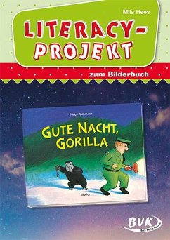 Literacy-Projekt zum Bilderbuch Gute Nacht, Gorilla von BVK Buch Verlag Kempen