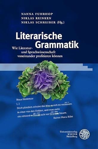 Literarische Grammatik: Wie Literatur- und Sprachwissenschaft voneinander profitieren können (Germanistische Bibliothek) von Universitätsverlag Winter GmbH Heidelberg