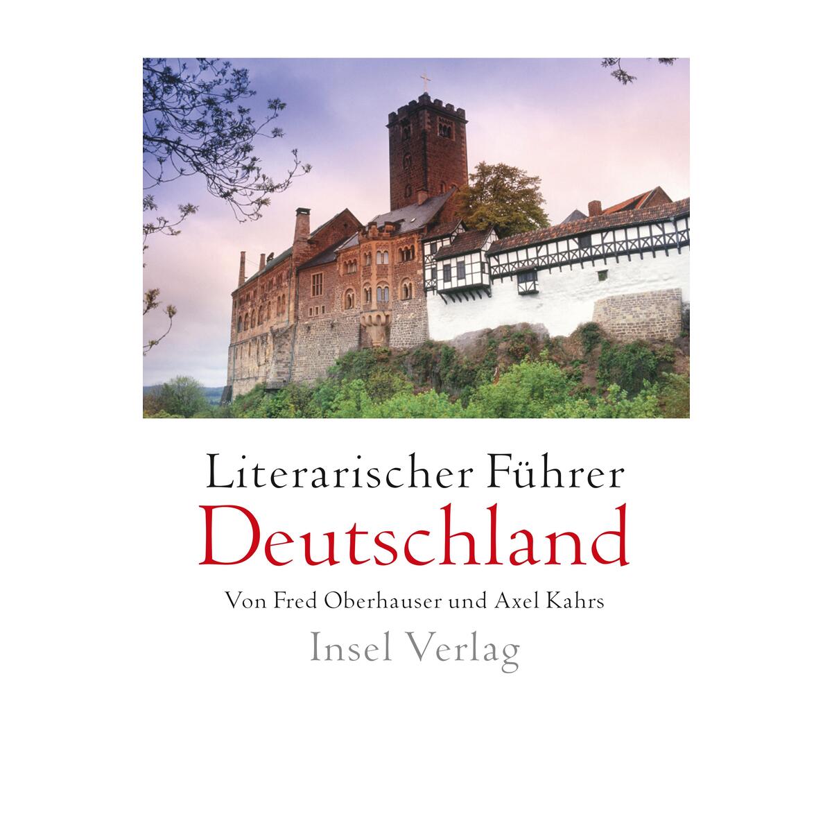 Literarischer Führer Deutschland Literarischer Führer Deutschland von Insel Verlag GmbH