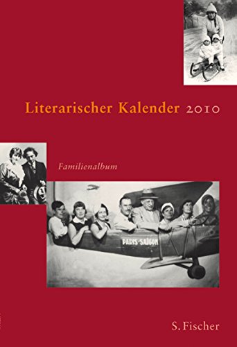 Literarischer Kalender 2010: Familienalbum: Familienalbum. Wochenkalendarium m. Platz f. eigene Eintragungen