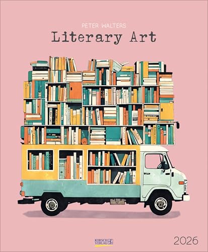 Literary Art 2026: Kunstkalender mit Bildern von Peter Walters. Großer Wandkalender mit Illustrationen rund um die Literatur und Bücher. Hochformat: 45,5x55 cm. Literary Art 2026: Kunstkalender mit Bildern von Peter Walters. Großer Wandkalender mit Illustrationen rund um die Literatur und Bücher. Hochformat: 45,5x55 cm. von Korsch Verlag