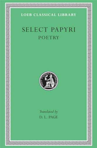 Literary Papyri Poetry: Selections (Loeb Classical Library, Band 360)