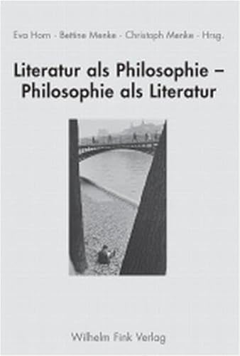 Literatur als Philosophie - Philosophie als Literatur von Fink Wilhelm GmbH + Co.KG