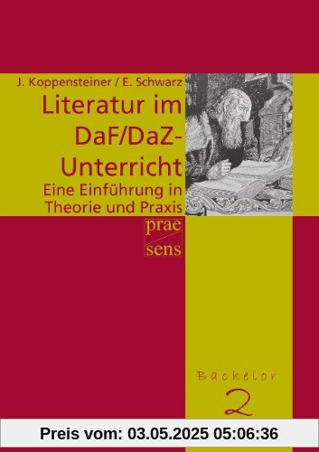 Literatur im DaF/DaZ-Unterricht: Eine Einführung in Theorie und Praxis Literatur im DaF/DaZ-Unterricht: Eine Einführung in Theorie und Praxis