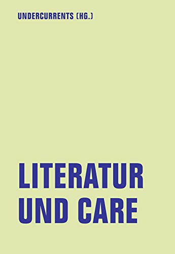 Literatur und Care (lfb texte) von Verbrecher Verlag