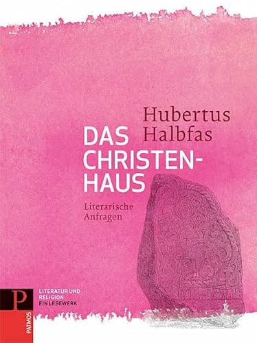 Literatur und Religion: Ein Lesewerk / Das Christenhaus: Literarische Anfragen Band 1
