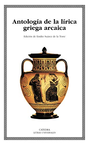 Literatura griega arcaica (Letras Universales) von Cátedra