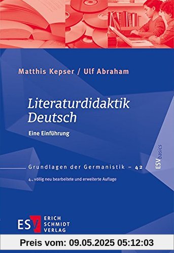 Literaturdidaktik Deutsch: Eine Einführung (Grundlagen der Germanistik (GrG), Band 42)