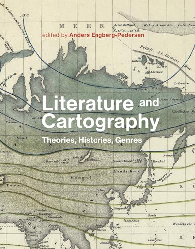 Literature and Cartography: Theories, Histories, Genres (Mit Press) von MIT Press