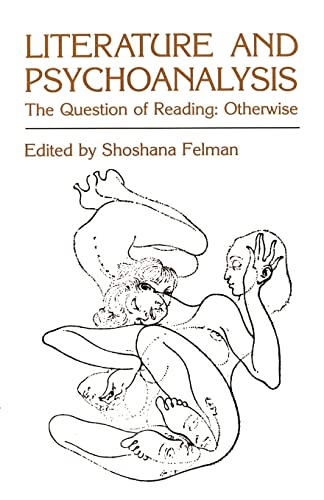 Literature and Psychoanalysis: The Question of Reading: Otherwise