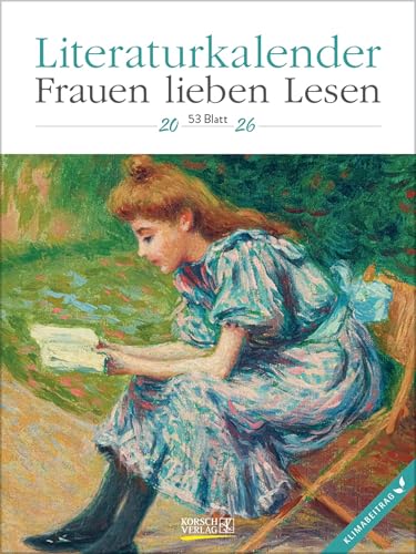 Literaturkalender Frauen lieben Lesen 2026: Literarischer Wochenkalender * 1 Woche 1 Seite * literarische Zitate und Bilder * Klimaneutrale Produktion * 24 x 32 cm von Korsch Verlag