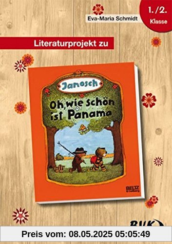 Literaturprojekt zu Janosch: Oh, wie schön ist Panama: 1./2. Kl Literaturprojekt zu Janosch: Oh, wie schön ist Panama: 1./2. Kl