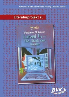 Literaturprojekt zu Level 4 - die Stadt der Kinder von BVK Buch Verlag Kempen
