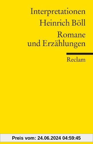 Literaturstudium: Interpretationen in Reclams Universal-Bibliothek: Heinrich Böll. Romane und Erzählungen.