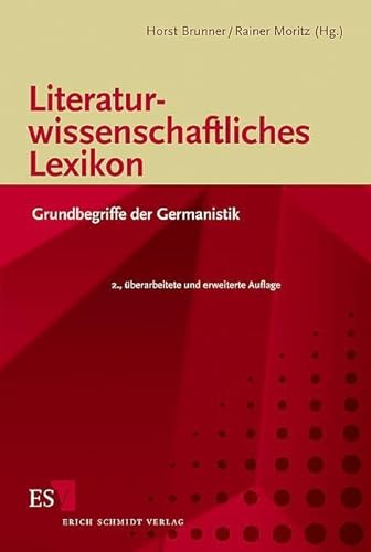 Literaturwissenschaftliches Lexikon: Grundbegriffe der Germanistik von Erich Schmidt Verlag