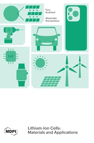 Lithium-Ion Cells: Materials and Applications Lithium-Ion Cells: Materials and Applications von MDPI