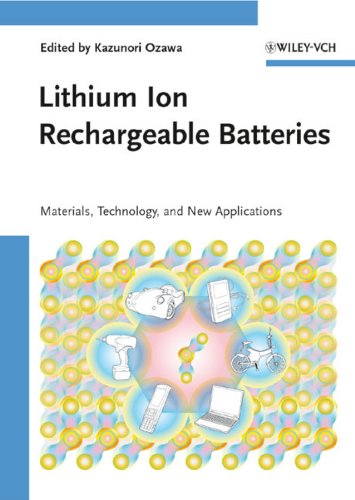 Lithium Ion Rechargeable Batteries: Materials, Technology, and New Applications: Materials, Technology, and Applications Lithium Ion Rechargeable Batteries: Materials, Technology, and New Applications: Materials, Technology, and Applications von Wiley VCH Verlag GmbH