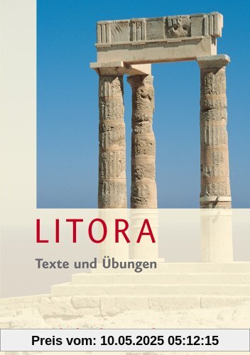 Litora Texte und Übungen inkl. Litora Lernvokabeln - Lehrgang für den spät beginnenden Lateinunterricht Litora Texte und Übungen inkl. Litora Lernvokabeln - Lehrgang für den spät beginnenden Lateinunterricht