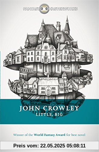Little, Big (Fantasy Masterworks)