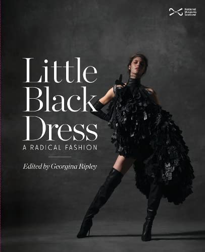 Little Black Dress: A Radical Fashion von NMSE - Publishing Ltd