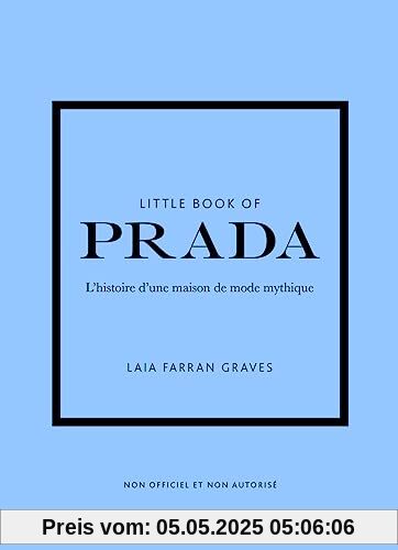 Little Book of Prada (Version française) - L'histoire d'une maison de mode mythique