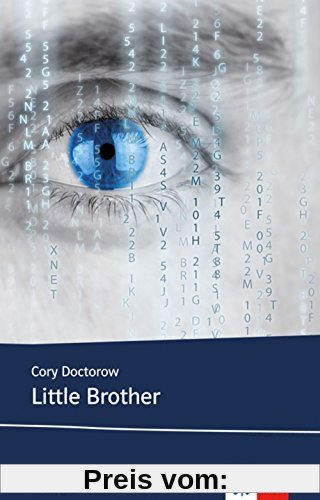 Little Brother: Schulausgabe für das Niveau B1, ab dem 5. Lernjahr. Ungekürzter englischer Originaltext mit Annotationen (Young Adult Literature: Klett English Editions)