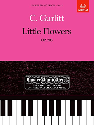 Little Flowers, Op.205: Easier Piano Pieces 03 (Easier Piano Pieces (ABRSM)) von ABRSM
