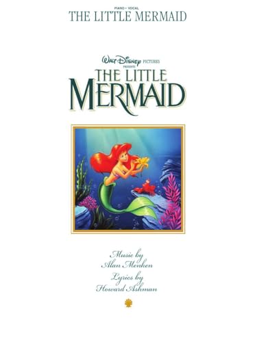 Walt Disney Pictures Presents the Little Mermaid: Music from the Motion Picture Soundtrack (Piano-Vocal)