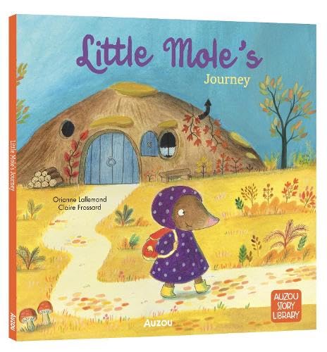 Little Mole's Journey (My Story Library) von Auzou