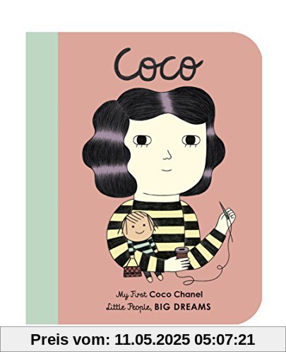 Little People, Big Dreams: Coco Chanel: My First Coco Chanel