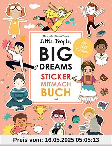 Little People, Big Dreams: Sticker-Mitmach-Buch Little People, Big Dreams: Sticker-Mitmach-Buch