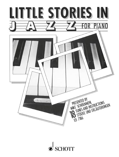 Little Stories in Jazz: 18 Stücke und Erläuterungen. Klavier.