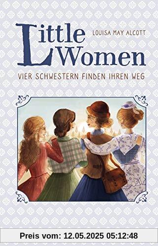 Little Women. Vier Schwestern finden ihren Weg (Bd. 2)