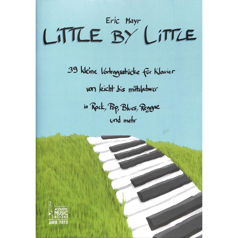 Little by little | 39 kleine Vortragsstücke
