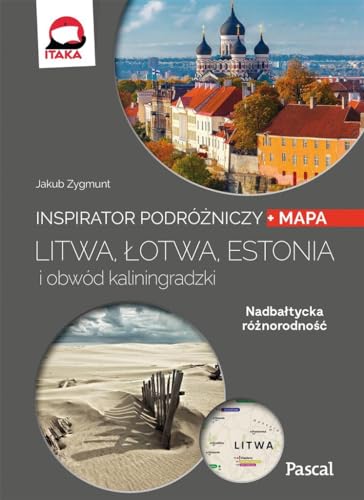 Litwa, Lotwa, Estonia i obwod Kaliningradzki Inspirator podrozniczy
