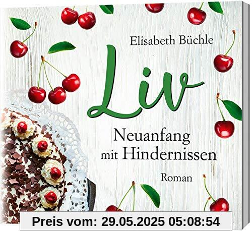 Liv - Neuanfang mit Hindernissen - Hörbuch: Roman