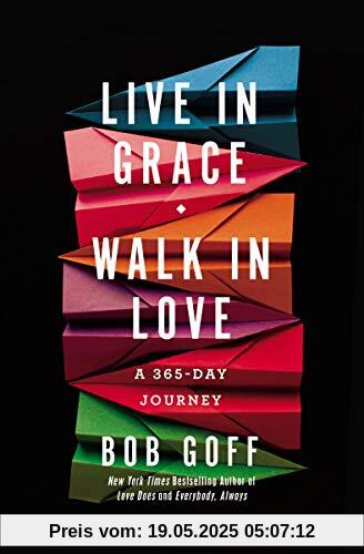 Live in Grace, Walk in Love: A 365-Day Journey